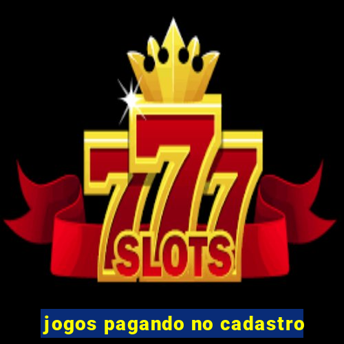 jogos pagando no cadastro